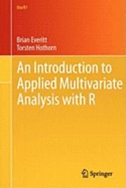 An Introduction to Applied Multivariate Analysis with R, ISBN: 9781441996497