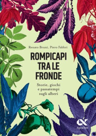 Rompicapi tra le fronde. Storie, giochi e passatempi sugli alberi. Ediz. illustrata