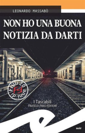 Non ho una buona notizia da darti Leonardo Massabò