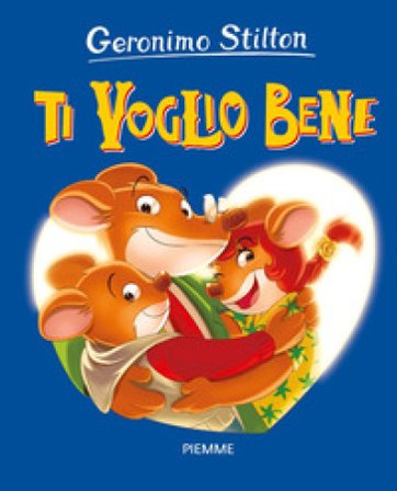 Ti voglio bene Geronimo Stilton