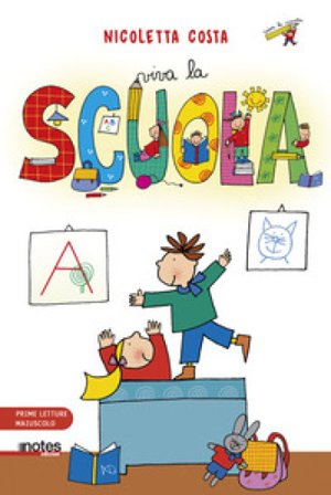 Viva la scuola. Prime letture. Ediz. ad alta leggibilità Nicoletta Costa
