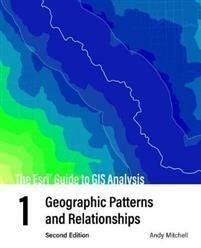 The Esri Guide to GIS Analysis, ISBN: 9781589485792