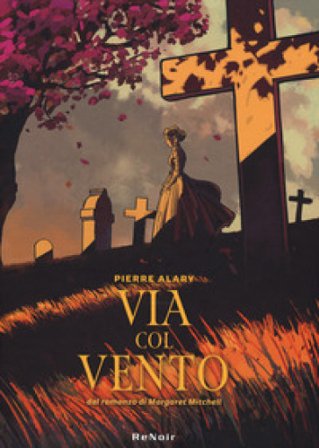 Via col vento da Margaret Mitchell. Vol. 1 Pierre Alary