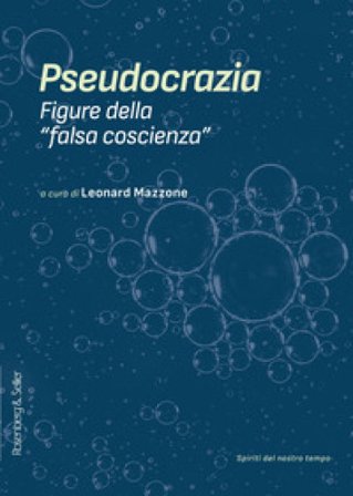 Pseudocrazia. Figure della «falsa coscienza»