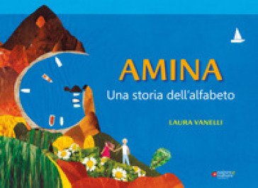 Amina. Una storia dell'alfabeto Laura Vanelli