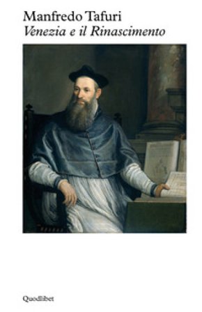 Venezia e il Rinascimento. Religione, scienza, architettura Manfredo Tafuri
