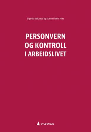 Personvern og kontroll i arbeidslivet - Bok av Marion Holthe Hirst & Signhild Blekastad - Paperback