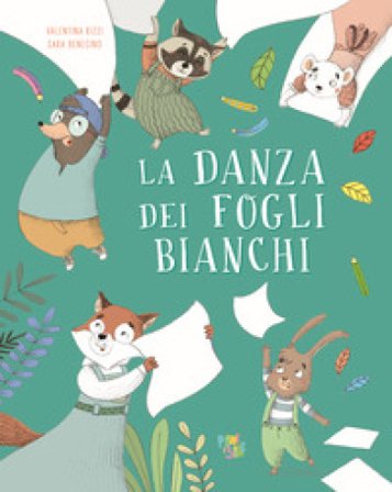 La danza dei fogli bianchi. Ediz. a colori Valentina Rizzi
