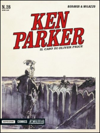Il caso di Oliver Price. Ken Parker classic. Vol. 28 Giancarlo Berardi