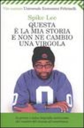 Questa è la mia storia e non ne cambio una virgola Spike Lee