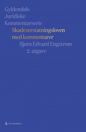 Skadeserstatningsloven med kommentarer - Bok av Bjørn Edvard Engstrøm - Hardback