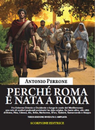 Perché Roma è nata a Roma Antonio Perrone