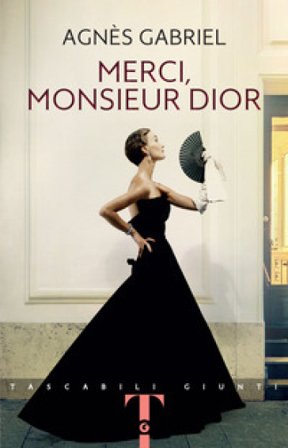 Merci, Monsieur Dior Agnès Gabriel
