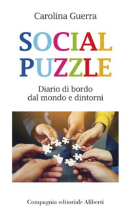 Social puzzle. Diario di bordo dal mondo e dintorni Carolina Guerra