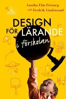 Design för lärande i förskolan, ISBN: 9789113043906
