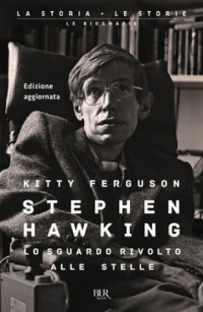 Stephen Hawking. Lo sguardo rivolto alle stelle Kitty Ferguson