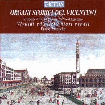 Organi storici del vicentino Or Enrico Zanovello