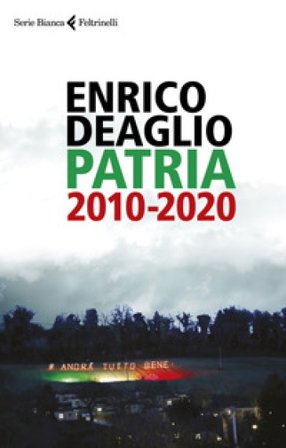 Patria 2010-2020 Enrico Deaglio