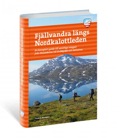 Fjällvandra längs Nordkalottleden : en komplett guide till samtliga etapper från Kautokeino till Kvikkjokk och Sulitjelma - Bok av Fredrik Neregård -