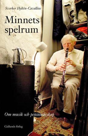Minnets spelrum : om musik och pensionärsskap - Bok av Sverker Hyltén-Cavallius - Häfte