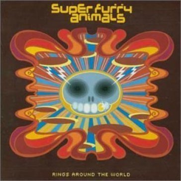 Rings around the world Super Furry Animals