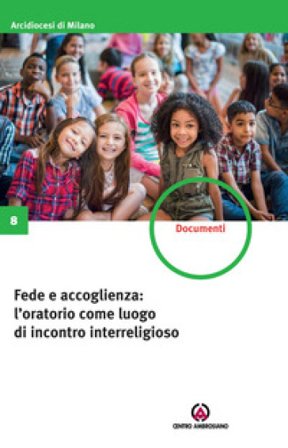 Fede e accoglienza: l'oratorio come...