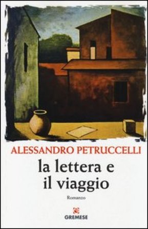 La lettera e il viaggio Alessandro Petruccelli