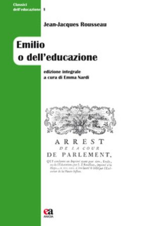 Emilio o dell'educazione. Ediz. integrale Jean-Jacques Rousseau