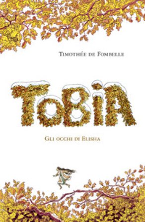 Tobia. Gli occhi di Elisha. Vol. 2 Timothée de Fombelle