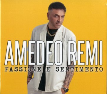 Passione e sentimento REMI AMEDEO