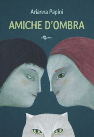 Amiche d'ombra. Ediz. a colori Arianna Papini