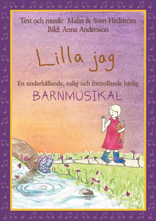 Lilla jag, en barnmusikal - Bok av Malin Hedström - Häfte