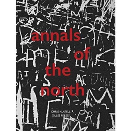 Gilles Peress and Chris Klatell: Annals of the North (häftad, eng)