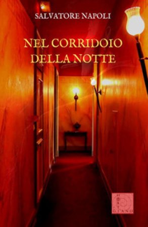 Nel corridoio della notte Salvatore Napoli