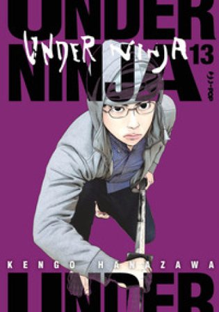 Under ninja. Vol. 13 Kengo Hanazawa