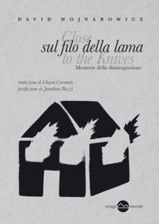 Sul filo della lama. Memorie della disintegrazione David Wojnarowicz