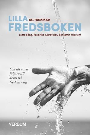 Lilla fredsboken : om att vara följare till Jesus på fredens väg - Bok av Benjamin Ulbricht, K. G. Hammar, m.fl. - Danskt band