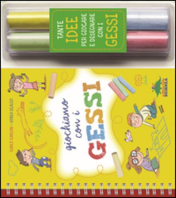 Giochiamo con i gessi. Con gadget Carlo Carzan