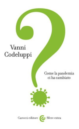 Come la pandemia ci ha cambiato Vanni Codeluppi