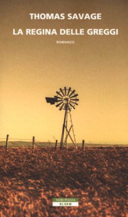 La regina delle greggi Thomas Savage