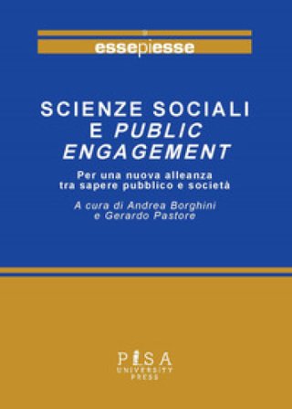 Scienze sociali e public engagement. Per una nuova alleanza tra sapere pubblico e società