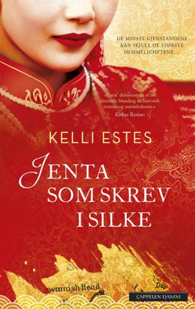 Jenta som skrev i silke - Bok av Kelli Estes - Pocket