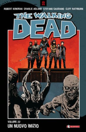 The walking dead. Vol. 22: Un nuovo inizio Robert Kirkman