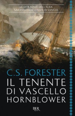 Il tenente di vascello Hornblower Cecil Scott Forester