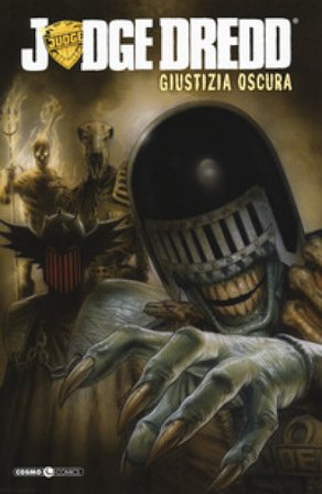 Giustizia oscura. Judge Dredd John Wagner