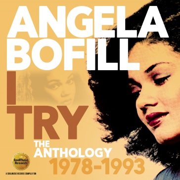 I try - the anthology 1978-1993 Angela Bofill
