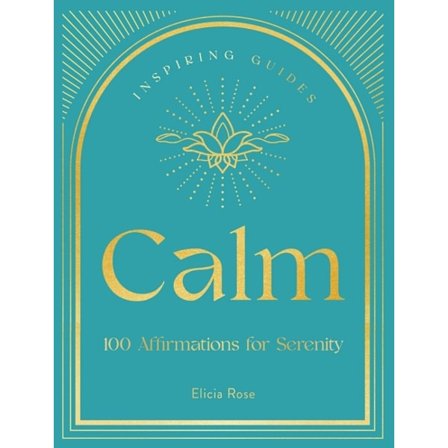 Calm A Guide to Mindful Meditations and 9781631068645