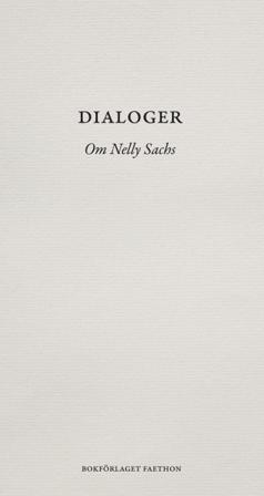 Dialoger : om Nelly Sachs - Bok av Gunnar D. Hansson, Åsa Maria Kraft, m.fl. - Danskt band