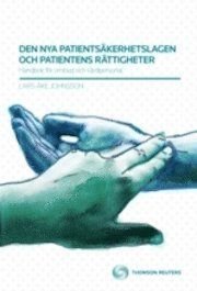 Den nya patientsäkerhetslagen och patientens rättigheter