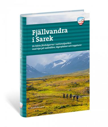 Fjällvandra i Sarek : de bästa färdvägarna i nationalparken med tips på vadställen, lägerplatser och toppturer - Bok av Fredrik Neregård - Häftad